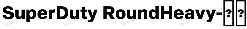 SuperDuty RoundHeavy字体转换 SuperDuty RoundHeavy字体转换